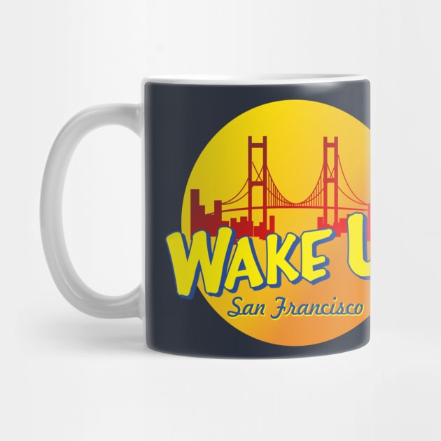 wake up san francisco by upcs